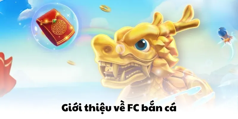 FC Bắn Cá QQ88 - 5 Game Vượt Qua Mọi Giới Hạn Thông Thường 1 Giới thiệu về FC bắn cá